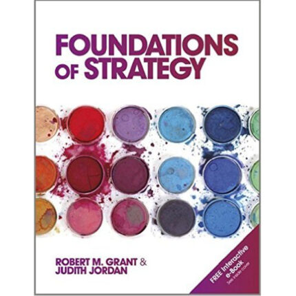 Foundations Of Strategy 1st Edition By Robert M.Grant – Test Bank