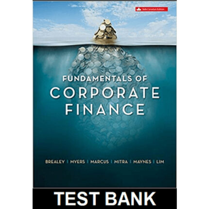 Fundamentals Of Corporate Finance Canadian 6th Edition By Brealey – Test Bank