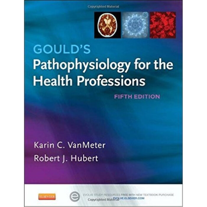Goulds Pathophysiology For The Health Professions 5th Edition By Karin C. VanMeter – Test Bank