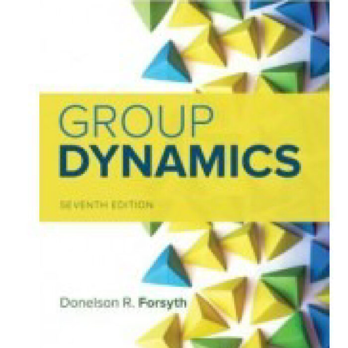 Group Dynamics 7th Edition By Forsyth – Test Bank