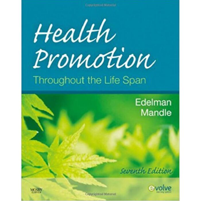 Health Promotion Throughout The Life Span 7th Edition By Carole Lium Edelman Test Bank