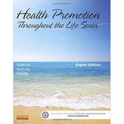 Health Promotion Throughout The Life Span 8th Edition By Edelman – Test Bank