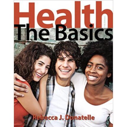 Health The Basics 11th Edition By Rebecca J. Donatelle Test Bank