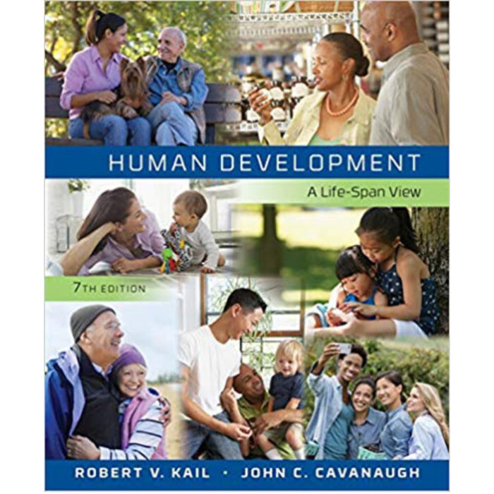 Human Development A Life Span View 7th Edition By Robert V. Kail – Test Bank
