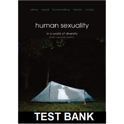 Human Sexuality In A World Of Diversity Fourth Canadian 4th Edition By Rathus – Test Bank