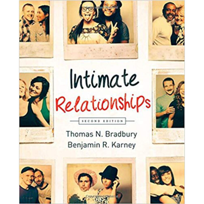 Intimate Relationships 2nd Edition By Thomas N. Bradbury – Test Bank 1