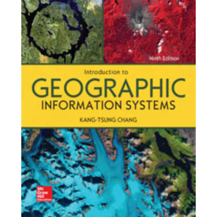 Introduction To Geographic Information Systems 9th Edition By Chang – Test Bank