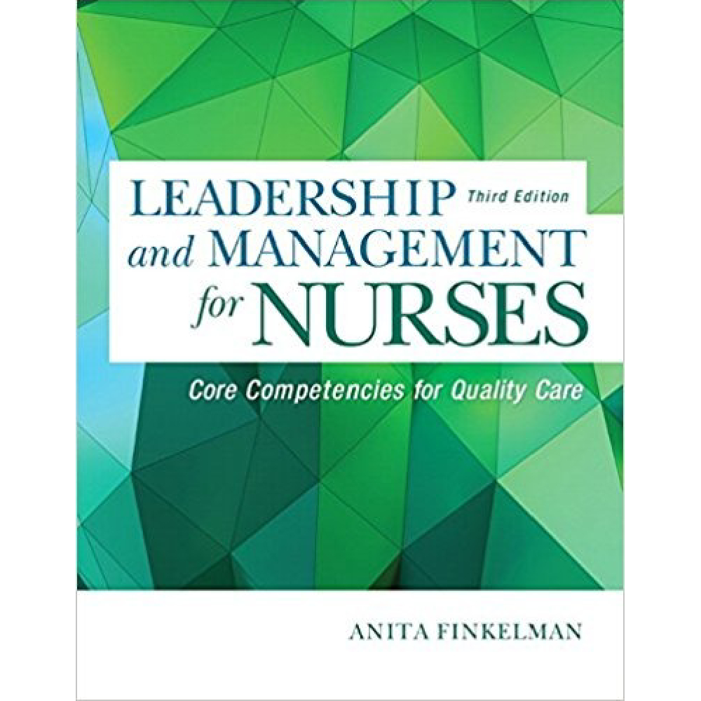 Leadership And Management Nurses Core Competencies 3rd Ed