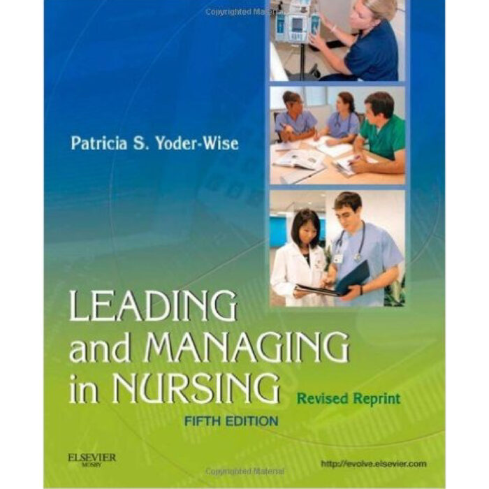Leading And Managing In Nursing 5th Edition By Patricia S. Yoder Wise – Test Bank