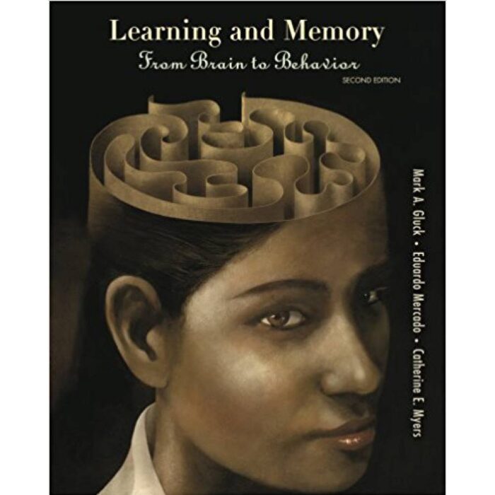 Learning And Memory From Brain To Behavior 2nd Edition By Mark A. Gluc Test Bank 1