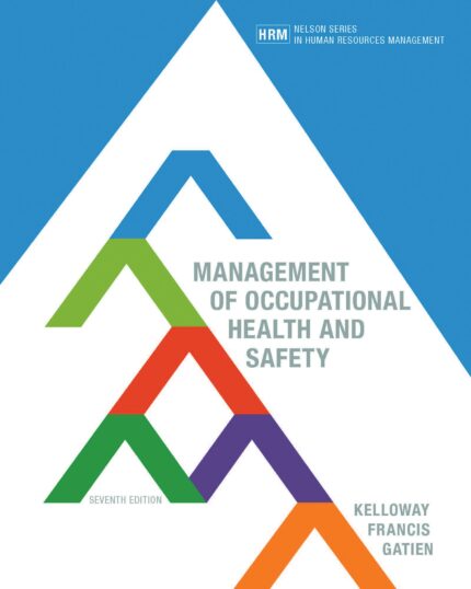 Management Of Occupational Health And Safety Canadian 7th Edition By Kelloway – Test Bank