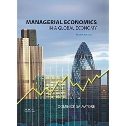 Managerial Economics In A Global Economy 8th Edition By Salvatore – Test Bank