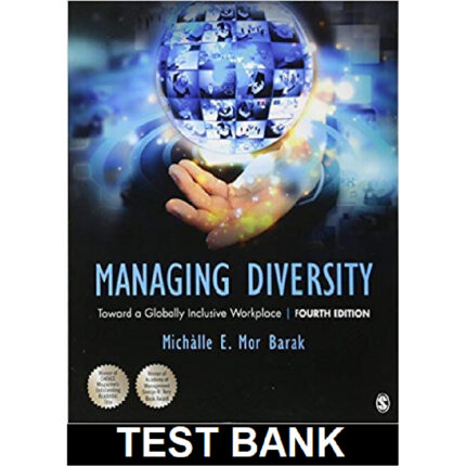 Managing Diversity Toward A Globally Inclusive Workplace 4th Edition By Barak – Test Bank