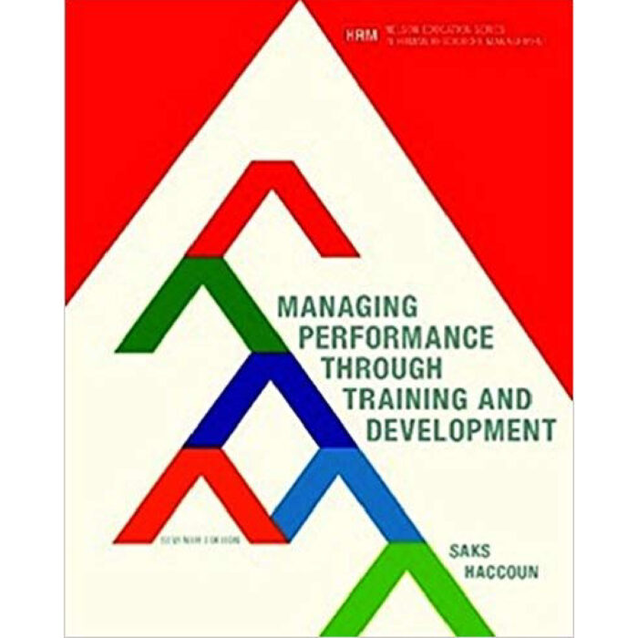 Managing Performance Through Training And Development 7th Edition By Alan Saks – Test Bank