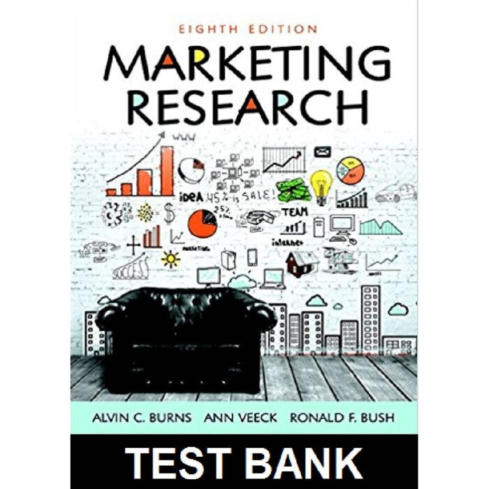 Marketing Research 8th Edition By Burns – Test Bank