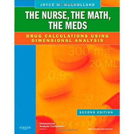 Meds Drug Calculations Using Dimensional Analysis 2nd Edition By Mulholland Test Bank