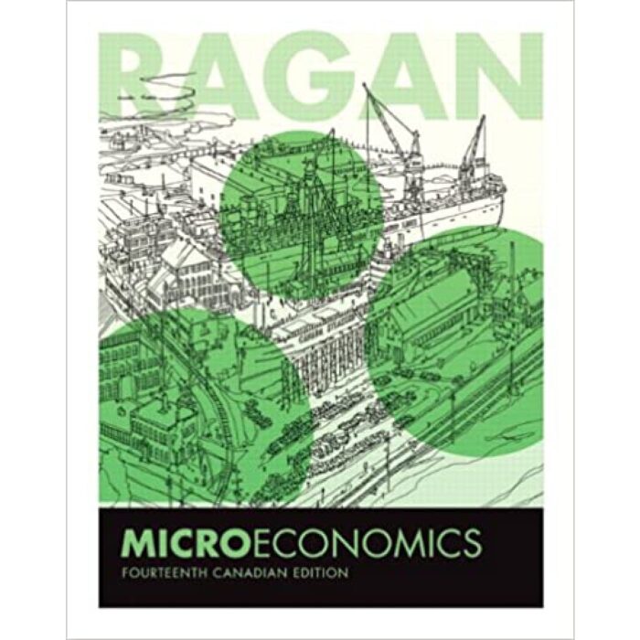 Microeconomics 14th Canadian Edition By Ragan – Test Bank 1