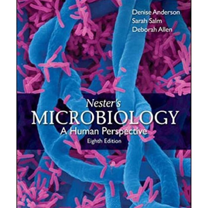 Nesters Microbiology A Human Perspective 8th Edition By Anderson Lecturer – Test Bank