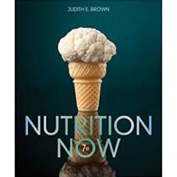 Nutrition Now 7th Edition By Judith E. Brown – Test Bank 1
