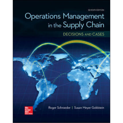 Operation Management In The Supply Chain Decisions Cases 7th Edition By Roger – Test Bank