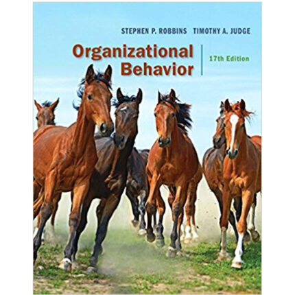 Organizational Behavior 17th Edition By Stephen P. Robbins – Test Bank