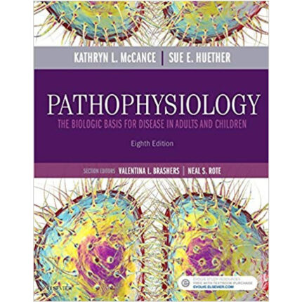 Pathophysiology The Biologic Basis For Disease In Adults And Children 8th Edition By Kathryn L. McCance Test Bank