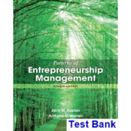 Patterns Of Entrepreneurship Management 4th Edition By Kaplan – Test Bank