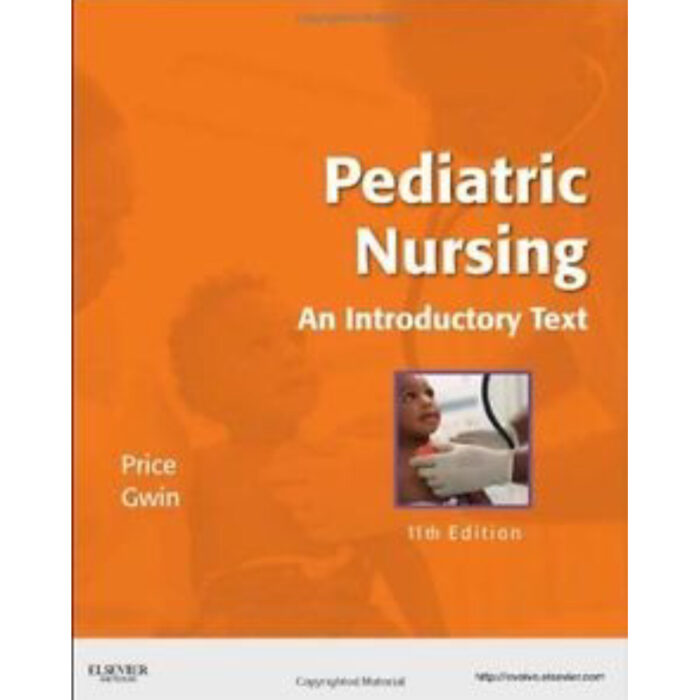 Pediatric Nursing An Introductory Text 11th Edition By Debra L. Price – Test Bank