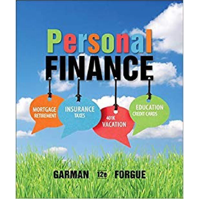 Personal Finance 12th Edition By E. Thomas Garman – Test Bank