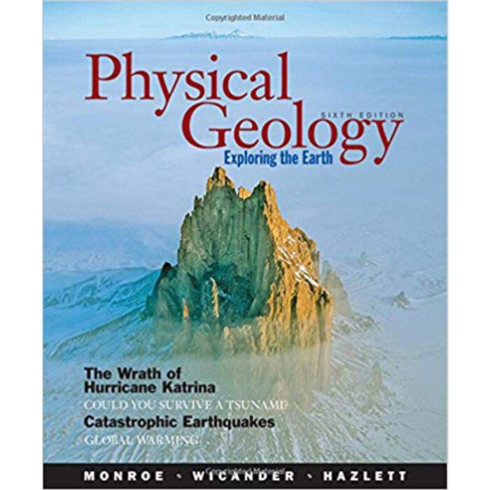 Physical Geology Exploring The Earth 6th Edition By James S. Monroe – Test Bank