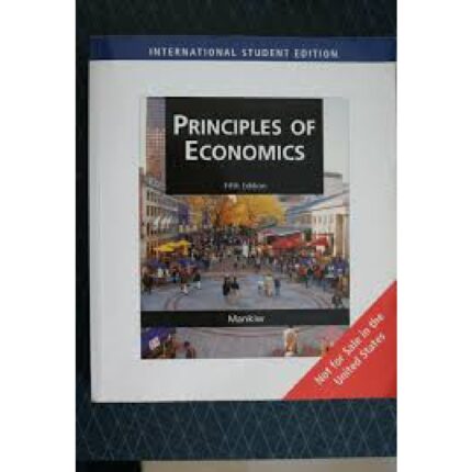 Principles Of Economics International Edition 5th Edition By N. Gregory Mankiw – Test Bank