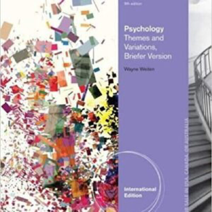 Psychology Themes And Variations Briefer International Edition 9th Edition By Wayne Weiten – Test Bank