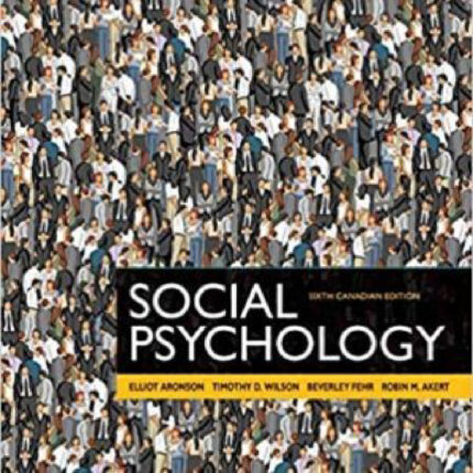 Social Psychology 6th Canadian Edition By Aronson – Test Bank