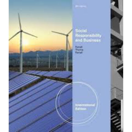 Social Responsibility And Business International Edition 4th Edition By O. C. Ferrell – Test Bank