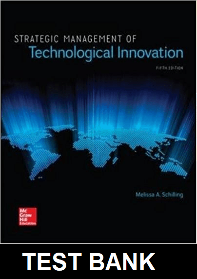 Strategic Management Of Technological Innovation 5th Edition By Schilling Test Bank