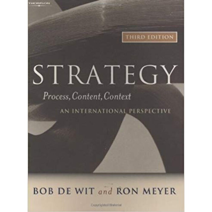 Strategy Process Content Context 4th Edition By De Wit Bob – Test Bank