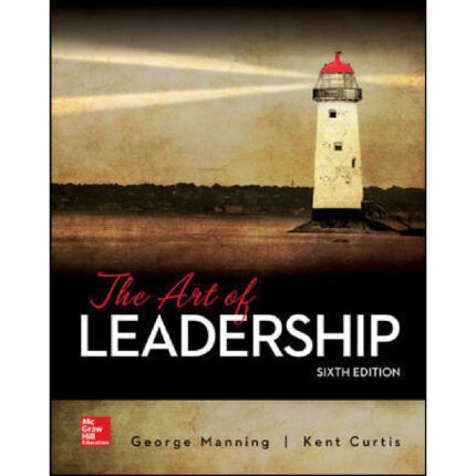 The Art Of Leadership 6th Edition By George Manning – Test Bank
