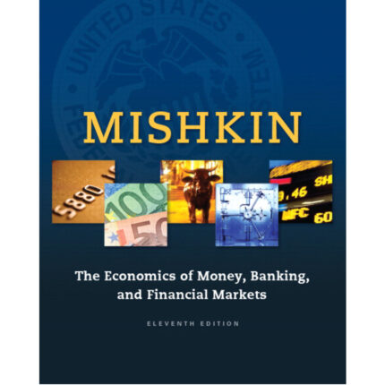 The Economics Of Money Banking 11th Edition By Mishkin – Test Bank 1
