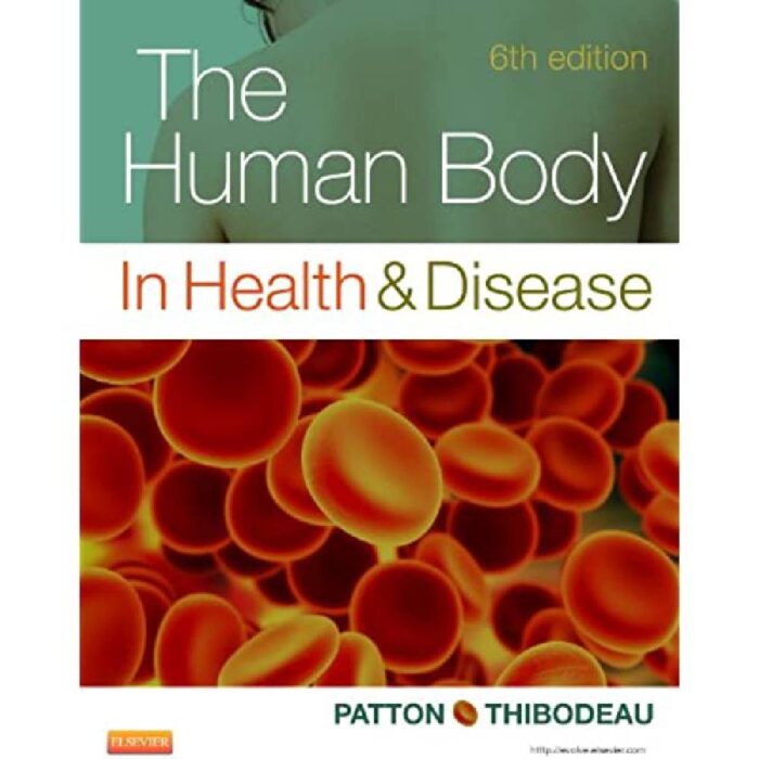 The Human Body In Health And Disease 6th Edition By Patton – Test Bank