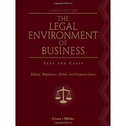 The Legal Environment Of Business 8th Edition By Frank B. Cross – Test Bank