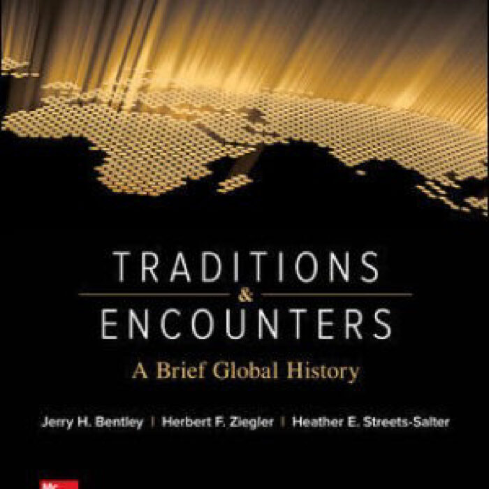 Traditions Encounters A Brief Global History 4th Edition By Jerry Bentley – Test Bank
