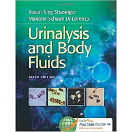 Urinalysis And Body Fluids 6th Edition By Susan King Strasinger – Test Bank