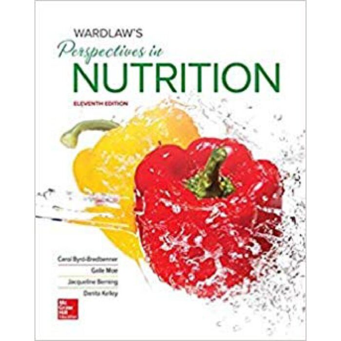 Wardlaws Perspectives In Nutrition 11th Edition By Carol Byrd Bredbenner – Test Bank