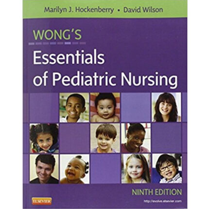 Wongs Essentials Of Pediatric Nursing 9th Edition By Marilyn J. Hockenberry – Test Bank