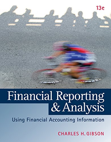 Financial Reporting And Analysis, 13th Edition By Charles H. Gibson Test Bank