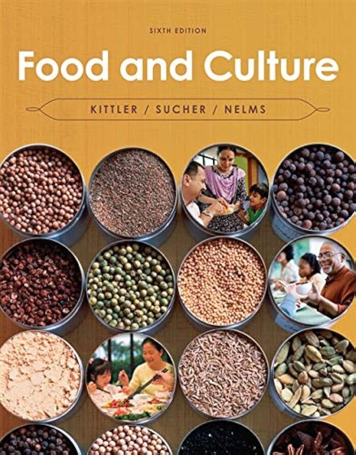 Food And Culture 6th Edition By Kittler Sucher Test Bank