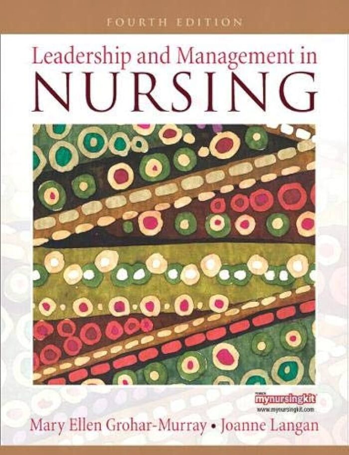 Leadership And Management in Nursing 4th Edition By Grohar Murray Test Bank