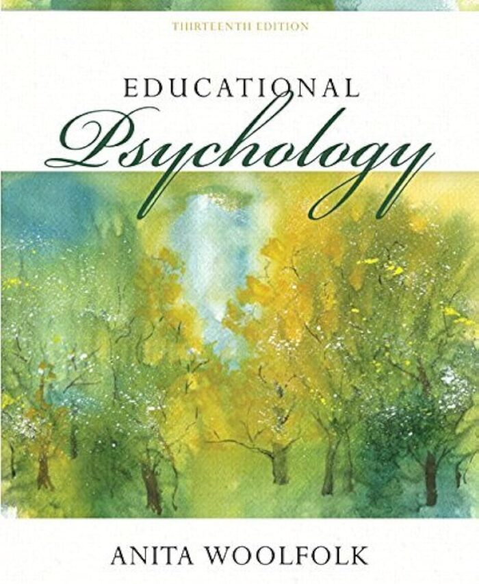 Educational Psychology With Enhanced Pearson eText 13th Edition By Anita Woolfolk Test Bank