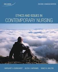 Ethics And Issues In Contemporary Nursing 2nd Canadian Edition By Burkhardt Test Bank
