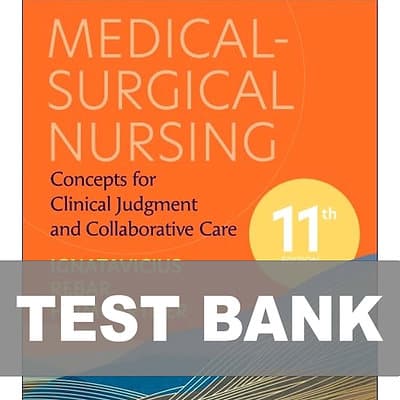 Medical Surgical Nursing 11th Edition By Ignatavicius Test Bank